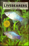 Guppies, Mollies, Platys: A Complete Owner's Manual
